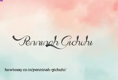 Penninah Gichuhi