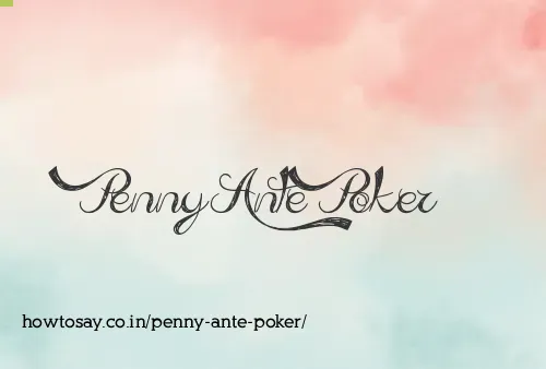 Penny Ante Poker