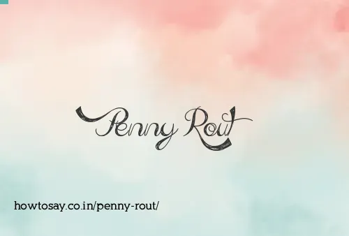 Penny Rout