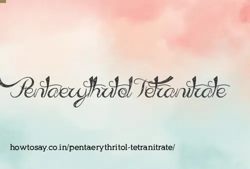 Pentaerythritol Tetranitrate