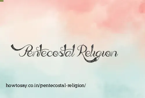 Pentecostal Religion