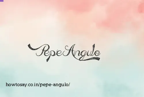 Pepe Angulo