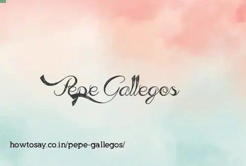 Pepe Gallegos