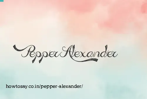 Pepper Alexander
