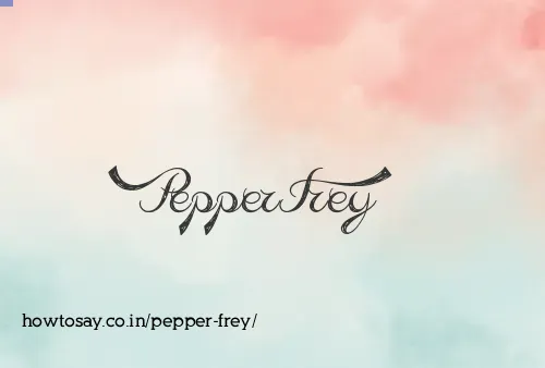 Pepper Frey