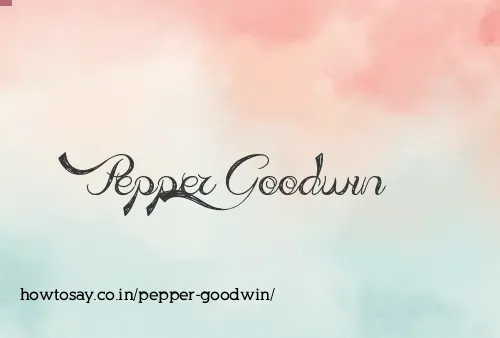 Pepper Goodwin