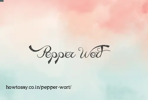 Pepper Wort