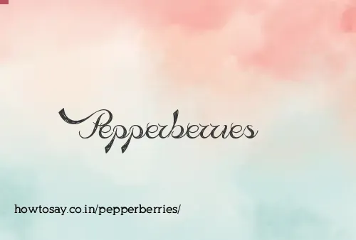 Pepperberries