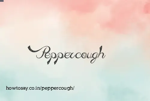 Peppercough