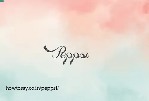 Peppsi