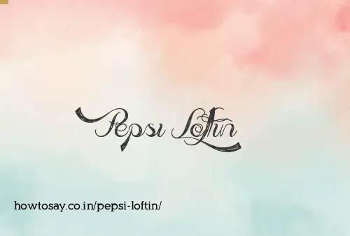 Pepsi Loftin