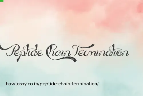 Peptide Chain Termination