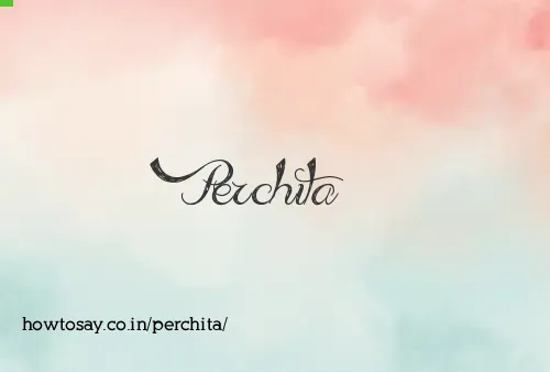 Perchita