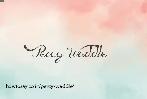Percy Waddle