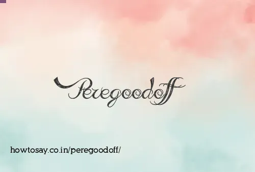 Peregoodoff