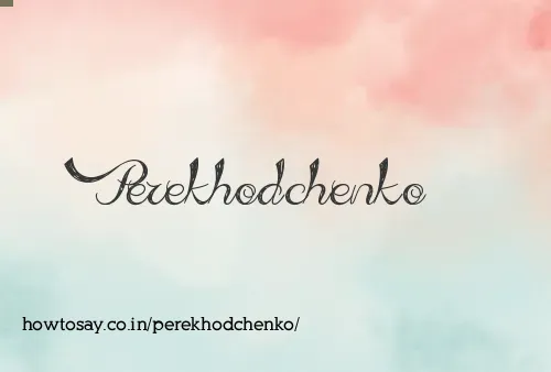 Perekhodchenko