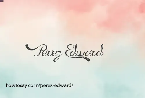Perez Edward