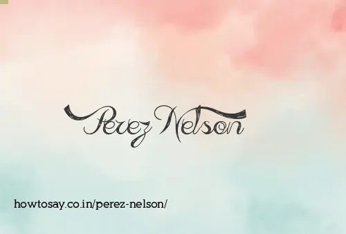 Perez Nelson