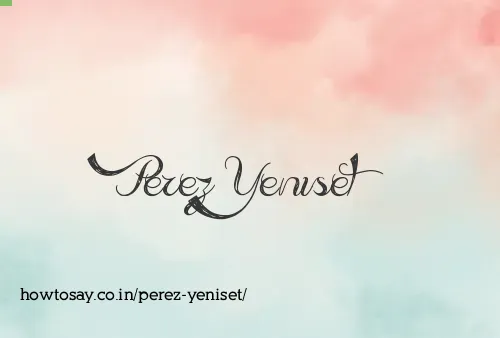 Perez Yeniset