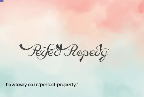 Perfect Property