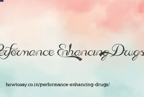 Performance Enhancing Drugs