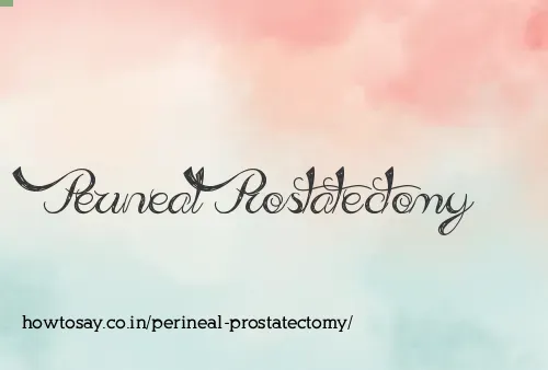 Perineal Prostatectomy