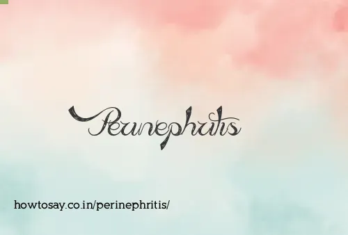 Perinephritis