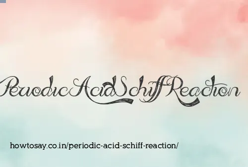 Periodic Acid Schiff Reaction
