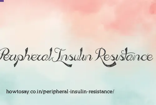 Peripheral Insulin Resistance