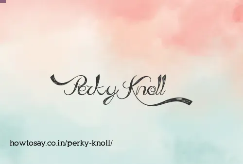 Perky Knoll