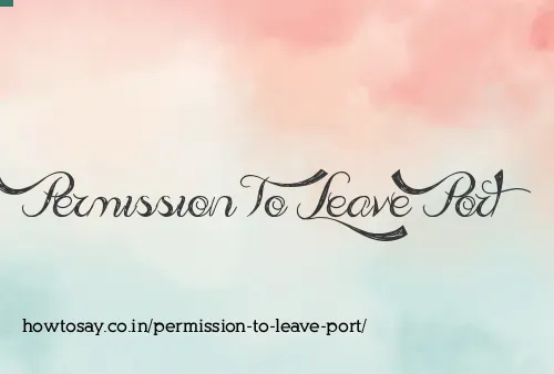 Permission To Leave Port