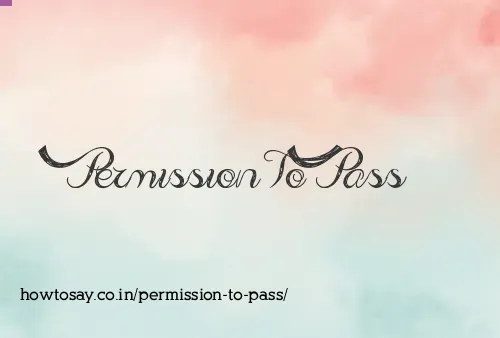 Permission To Pass