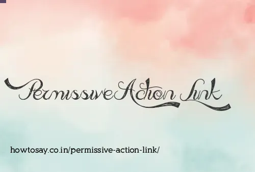 Permissive Action Link