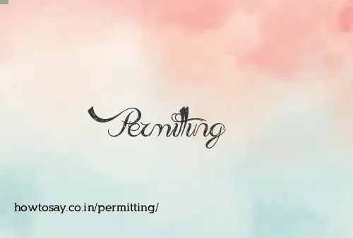 Permitting
