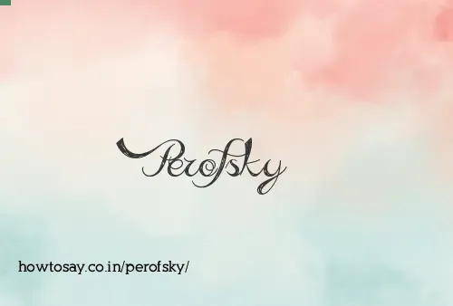 Perofsky