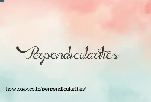 Perpendicularities