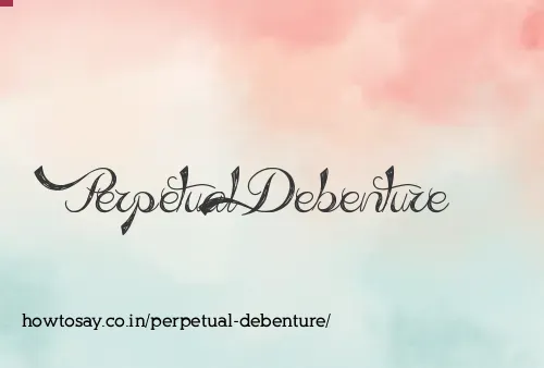 Perpetual Debenture
