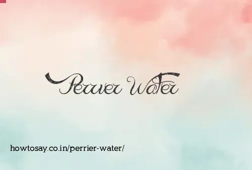 Perrier Water