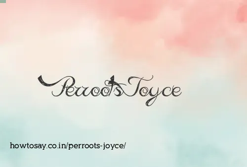 Perroots Joyce