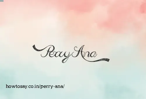 Perry Ana