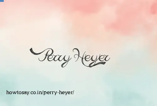 Perry Heyer