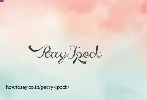 Perry Ipock