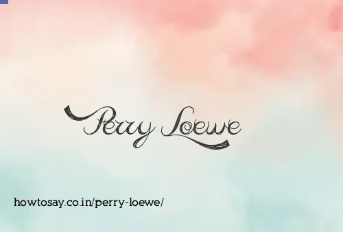 Perry Loewe