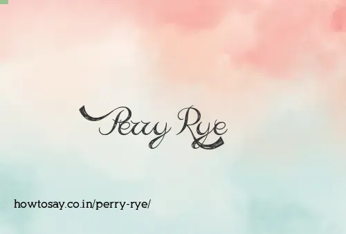 Perry Rye