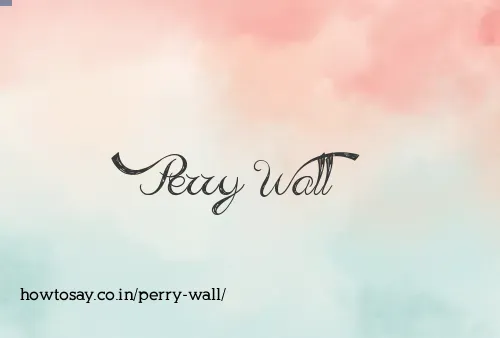 Perry Wall
