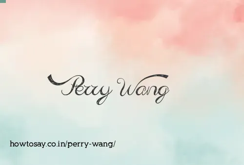 Perry Wang