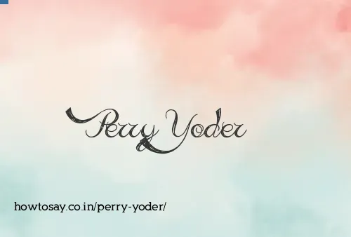 Perry Yoder