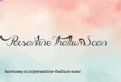Persantine Thallium Scan