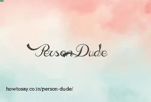 Person Dude