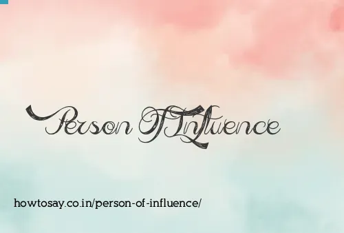 Person Of Influence